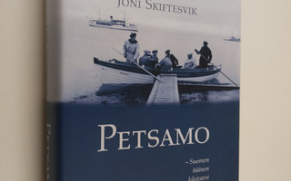 Joni (toim.) Skiftesvik : Petsamo : Suomen itäinen käsiva...