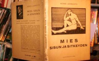 Heikki Lehmusto MIES SISUN JA SITKEYDEN  ( 1 p. 1943) Sis.pk