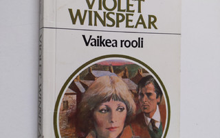 Violet Winspear : Vaikea rooli