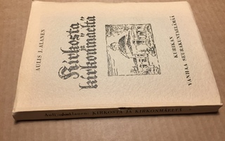 AULIS J.ALANEN KIRKOSTA JA KIRKONMÄELTÄ 1947 HYVÄ