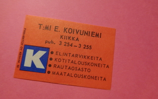 TT-etiketti K T:mi E. Koivuniemi, Kiikka