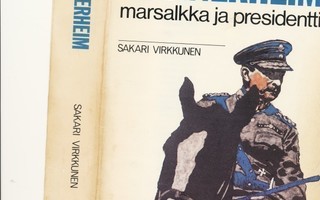 Sakari Virkkunen - MANNERHEIM marsalkka ja presidentti