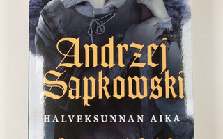 Andrzej Sapkowski : Halveksunnan aika (UUSI)