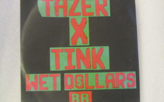Tazer X Tink • Wet Dollars PROMO CDr-Single