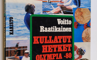 Voitto Raatikainen : Olympia -80 : kullatut hetket