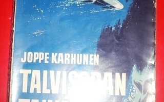 Joppe Karhunen : Talvisodan taivas  1964 1.p.