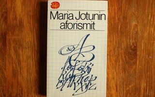 Maria Jotuni - Aforismit