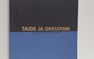 Ville (toim.) Lukkarinen : Taide ja okkultismi : kirjoitu...