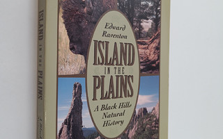 Edward Raventon : Island in the Plains - A Black Hills Na...