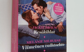 Jackie Braun : Kesäkihlat / Viimeinen vaihtoehto / Sotila...