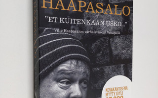 Ville Haapasalo : Et kuitenkaan usko : Ville Haapasalon v...