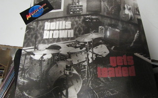 HOLLIS BROWN - GETTING LOADED LP UUSI MUOVEISSA+