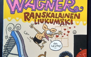 Viivi ja Wagner : Ranskalainen liukumäki 1 painos.