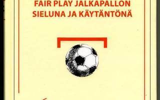 Jaana Venkula: Fair play jalkapallon sieluna ja käytäntönä