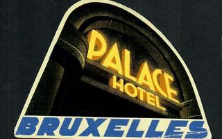 Matkalaukku- / hotellimerkki - Palace Hotel - Bruxelles