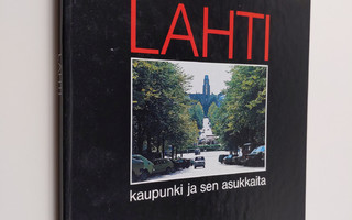 Juhani Vainio : Lahti : kaupunki ja sen asukkaita = en st...
