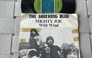 Shocking Blue – Mighty Joe (7")