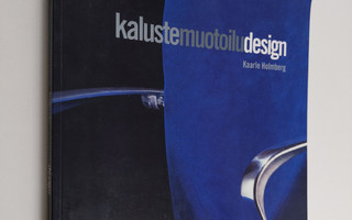 Kaarle Holmberg : Kalustemuotoiludesign