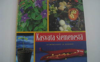 Kasvata siemenestä  - puutarhakirja - Ulla Hasselman
