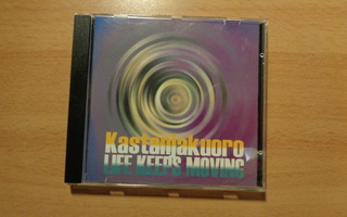 CD Kastanjakuoro - Life Keeps Moving