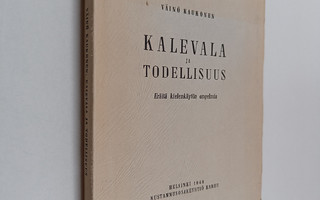 Väinö Kaukonen : Kalevala ja todellisuus : eräitä kielenk...