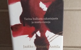 Jaakko Hämeen-Anttila: Tarina hullusta rakastajasta