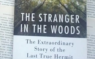 The Stranger in the Woods: The Extraordinary Story of...