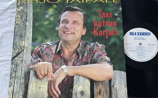 Reijo Taipale – Taas Kutsuu Karjala (SIISTI LP)