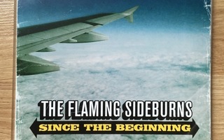 The Flaming Sideburns - Since The Beginning CDS