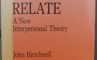 John Birtchnell: How Humans Relate, Psychology Press 1996