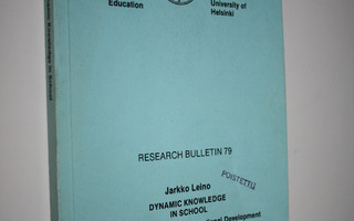 Jarkko Leino : Dynamic knowledge in school : an action re...