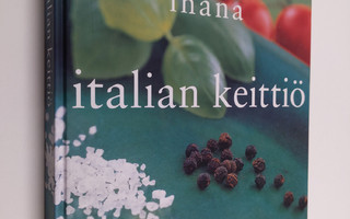Pirjo (suom.) Latvala : Ihana Italian keittiö