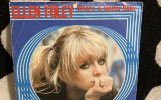 Ellen Foley – What's A Matter Baby 7"