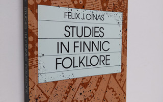 Felix J. Oinas : Studies in finnic folklore : homage to t...