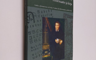 Luther, reformaatio ja kirja Luther, the Reformation, and...