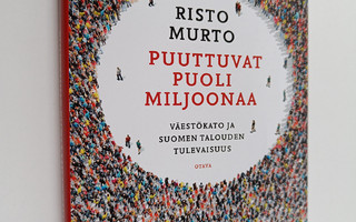 Risto Murto : Puuttuvat puoli miljoonaa : väestökato ja S...