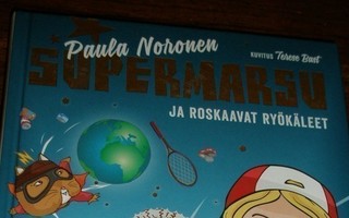 SUPERMARSU ja roskaavat ryökäleet – Paula Noronen + Haavisto
