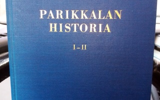 Vilska :  PARIKKALAN HISTORIA I-II ( SIS POSTIKULU)