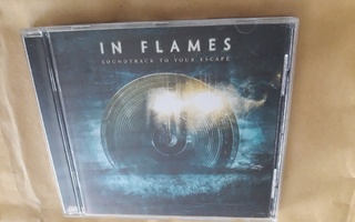 IN FLAMES: SOUNDTRACK to YOUR ESCAPE