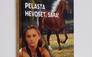 Anna Sellberg : Pelasta hevoset, Sara!