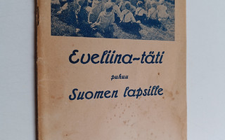 Eveliina Ala-Kulju : Eveliina-täti puhuu Suomen lapsille
