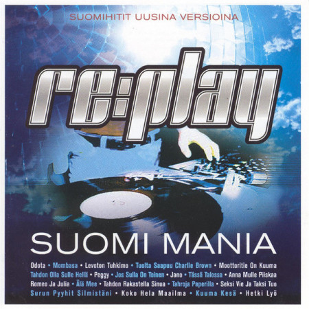 Re-Play - Suomi Mania (CD) HUIPPUKUNTO!! Suomihitit uusina.. 