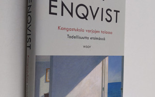 Kari Enqvist : Kangastuksia varjojen talossa : todellisuu...