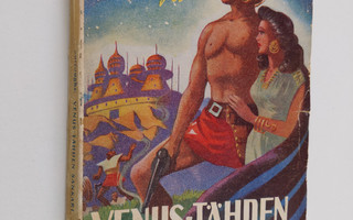 Edgar Rice Burroughs : Venus-tähden sankari : uusia seikk...