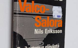 Nils Eriksson : Operaatio Valco-Salora : tosikertomus elä...