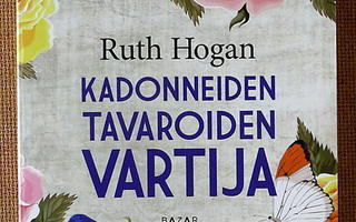 Ruth Hogan: Kadonneiden tavaroiden vartija / lauluja ..