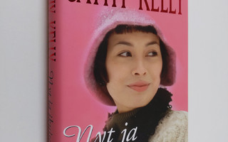 Cathy Kelly : Nyt ja ikuisesti