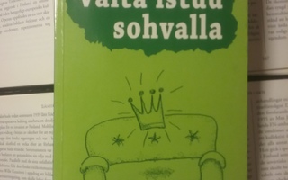 Susanna Rahkonen - Valta istuu sohvalla (nid.)