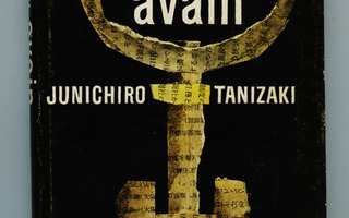 AVAIN: Junichiro Tanizaki 1p Keltainen kirjasto 38 SKP 1961