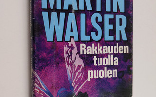 Martin Walser : Rakkauden tuolla puolen
